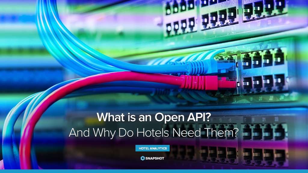 What is an Open API and Why Do Hotels Need Them?— Source: SnapShot GmbH