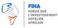 Forum de l'Investissement Hôtelier Africain (FIHA) 