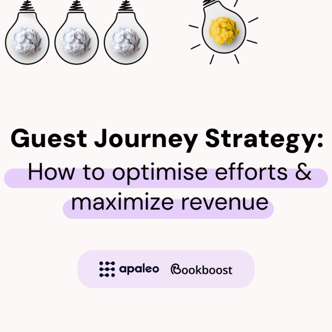 Guest Journey Strategy: How to optimise efforts and maximize revenue