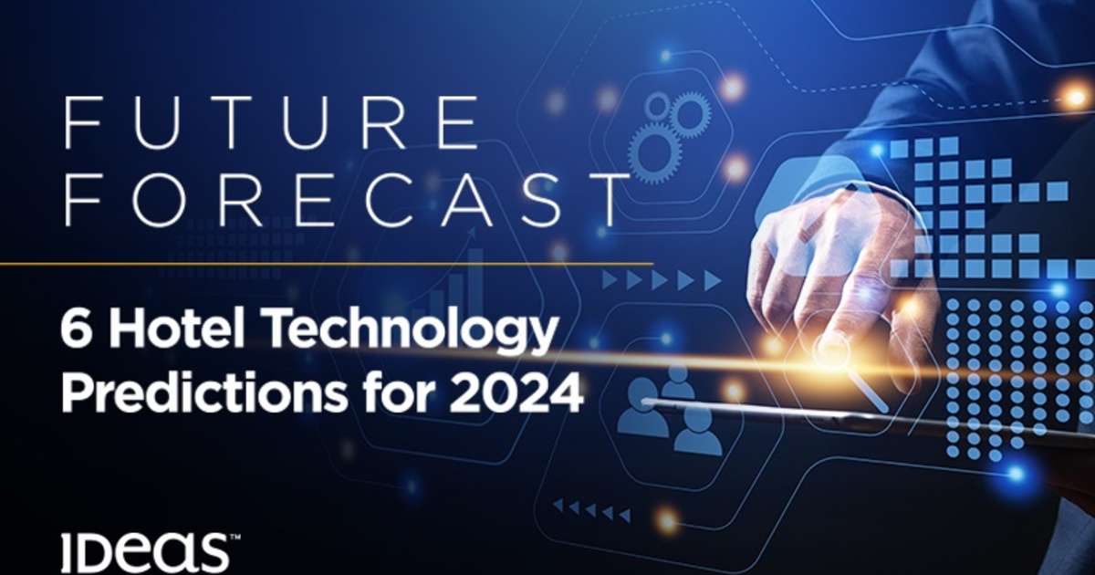 IDeaS Releases 2024 Hotel Technology Predictions