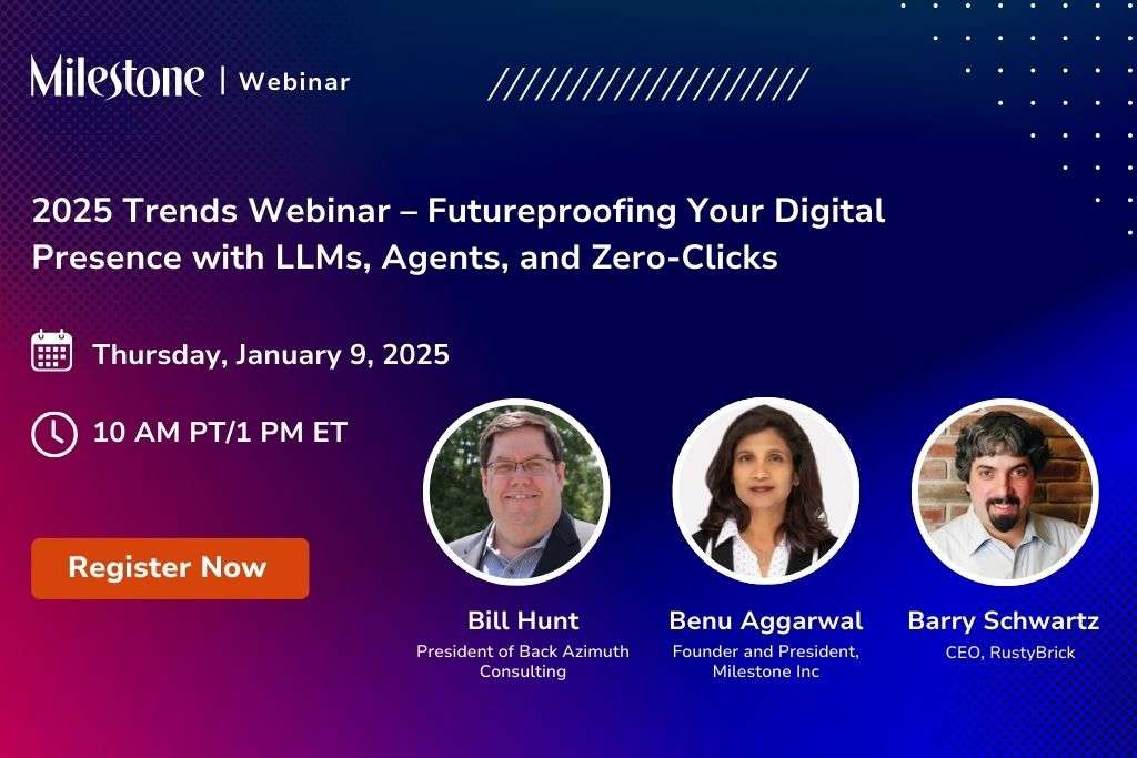 hospitalitynet.org - Milestone Inc. - 2025 Trends Webinar - Futureproofing Your Digital Presence with LLMs, Agents, and Zero-Clicks